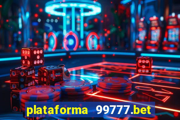 plataforma 99777.bet é confiável